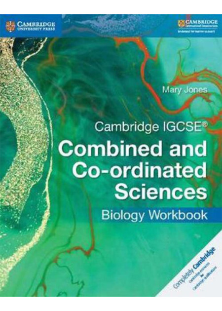 CAMBRIDGE IGCSE® COMBINED AND CO-ORDINATED SCIENCES BIOLOGY WORKBOOK