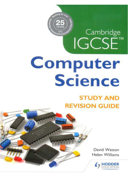 CAMBRIDGE IGCSE® COMPUTER SCIENCE STUDY AND REVISION GUIDE