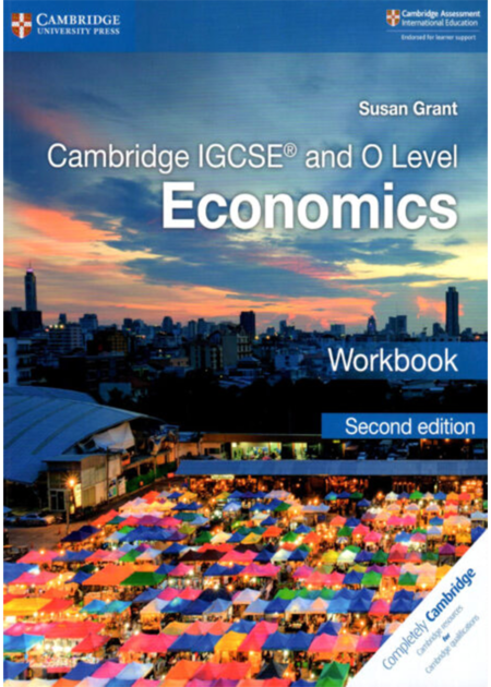 CAMBRIDGE IGCSE™ AND O LEVEL ECONOMICS WORKBOOK (CAMBRIDGE INTERNATIONAL IGCSE) (2nd Edition)