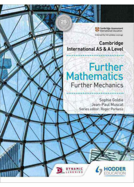 CAMBRIDGE INTERNATIONAL AS AND A LEVEL FURTHER MATHEMATICS FURTHER MECHANICS
