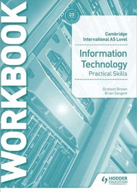 CAMBRIDGE INTERNATIONAL AS AND A LEVEL IT PRACTICAL SKILLS WORKBOOK (pb)