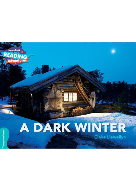 Cambridge Reading Adventures A Dark Winter Turquoise Band