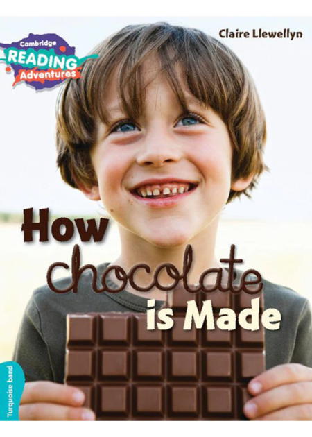 Cambridge Reading Adventures How Chocolate is Made Turquoise Band