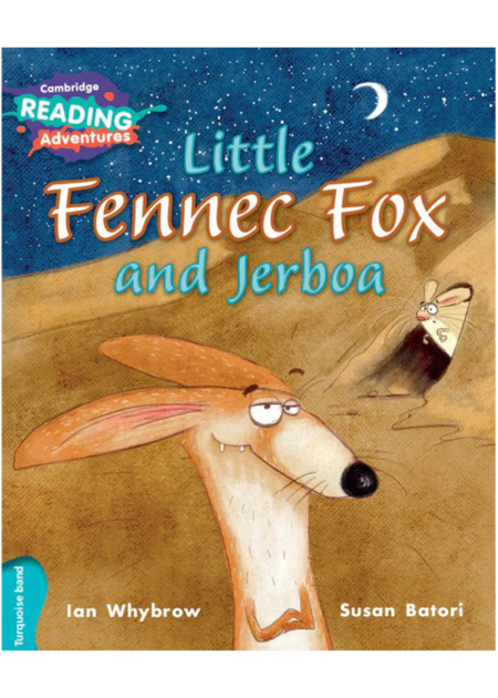 Cambridge Reading Adventures Little Fennec Fox and Jerboa Turquoise Band