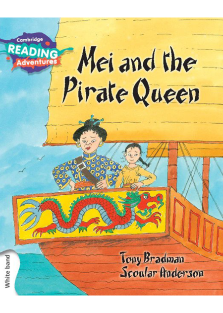 Cambridge Reading Adventures Mei and the Pirate Queen White Band