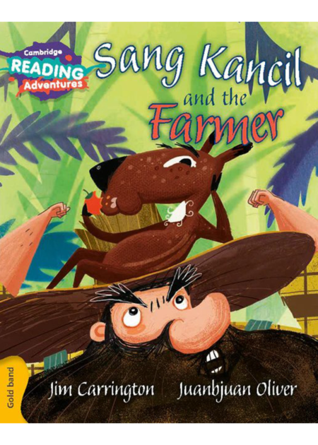 Cambridge Reading Adventures Sang Kancil and the Farmer Gold Band