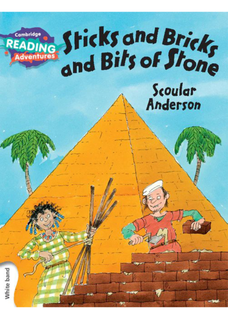 Cambridge Reading Adventures Sticks and Bricks and Bits of Stone White Band