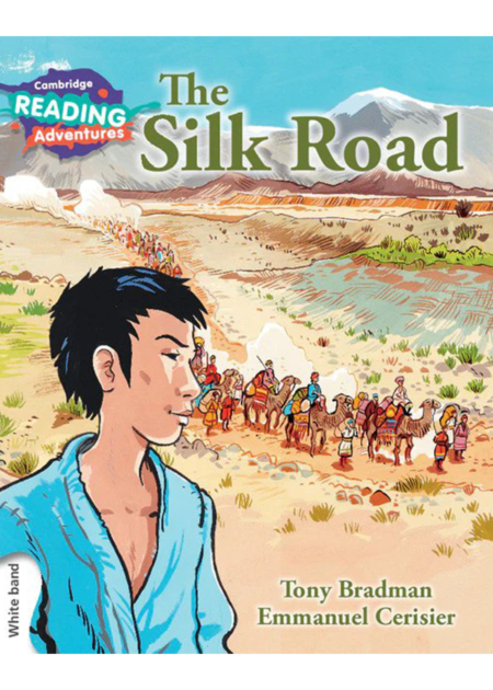 Cambridge Reading Adventures The Silk Road White Band