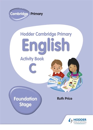 HODDER CAMBRIDGE PRIMARY ENGLISH ACTIVITY BOOK C FOUNDATION STAGE